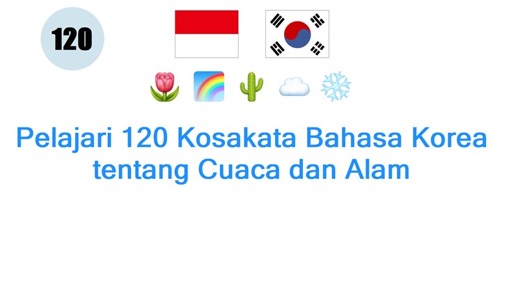 Pelajari 120 Kosakata Bahasa Korea tentang Cuaca dan Alam